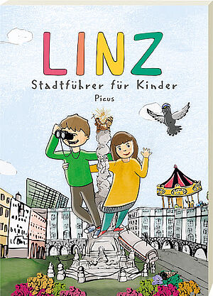 Linz. Stadtführer für Kinder