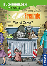 Cover: Die wilden Freunde - Wo ist Oskar?